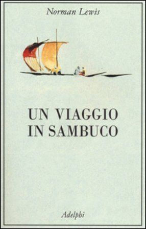 Un viaggio in sambuco Norman Lewis