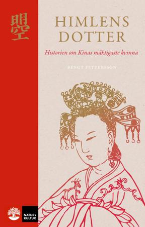 Himlens dotter : historien om Kinas mäktigaste kvinna - Bok av Bengt Pettersson - Inbunden