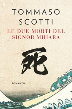 Le due morti del signor Mihara Tommaso Scotti