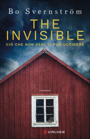 The invisible. Ciò che non vedi ti può uccidere Bo Svernström