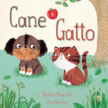 Cane e gatto. Ediz. a colori Helen Oswald