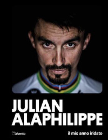 Julian Alaphilippe. Il mio anno iridato Jean-Luc Gatellier