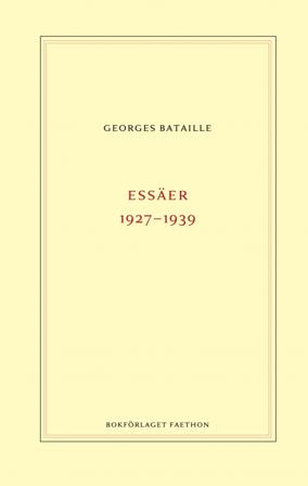 Essäer 1927-1939 - Bok av Georges Bataille - Inbunden