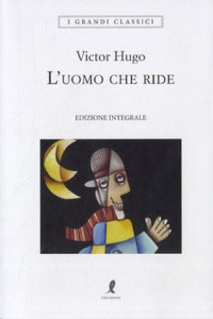 L'uomo che ride. Ediz. integrale Victor Hugo