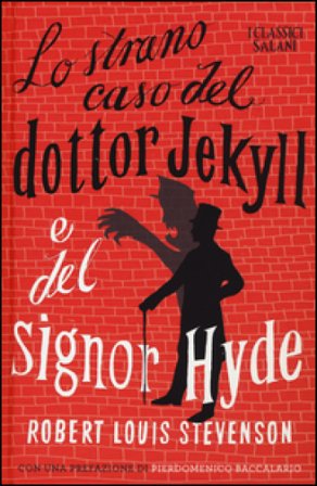 Lo strano caso del dottor Jekyll e del signor Hyde Robert Louis Stevenson