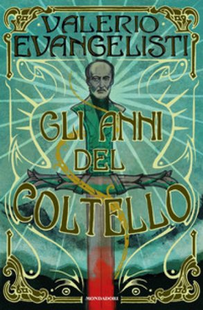Gli anni del coltello Valerio Evangelisti