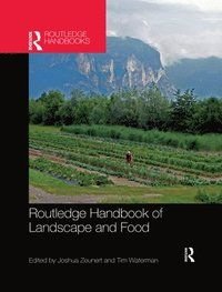 Routledge Handbook of Landscape and Food, ISBN: 9780367502126