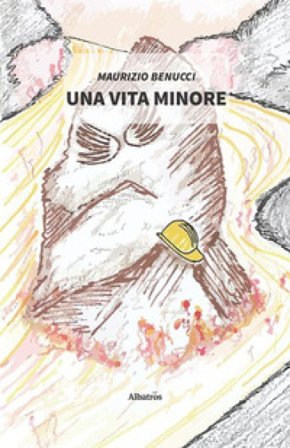 Una vita minore Maurizio Benucci