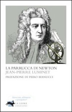 La parrucca di Newton Jean-Pierre Luminet