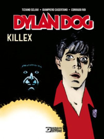 Dylan Dog. Killex Tiziano Sclavi