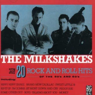20 rock and roll hits of the 50s and 60s Milkshakes