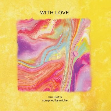 With love: volume 3 - compiled by miche AA.VV. Artisti Vari