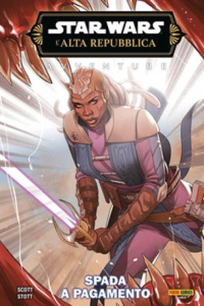 Spada a pagamento. Avventure. L'Alta Repubblica. Star Wars Scott Cavan