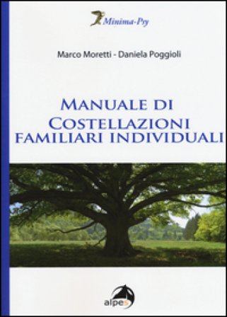 Manuale di costellazioni familiari individuali Marco Moretti
