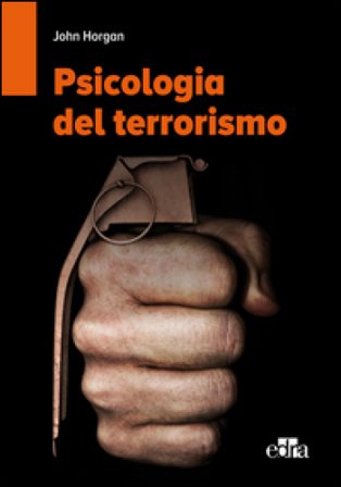 Psicologia del terrorismo John Horgan