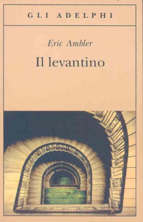 Il levantino Eric Ambler