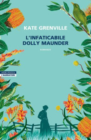 L'infaticabile Dolly Maunder Kate Grenville