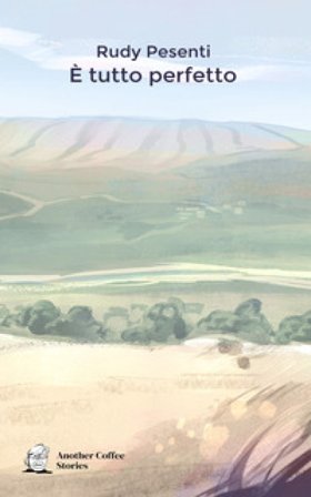 È tutto perfetto Rudy Pesenti