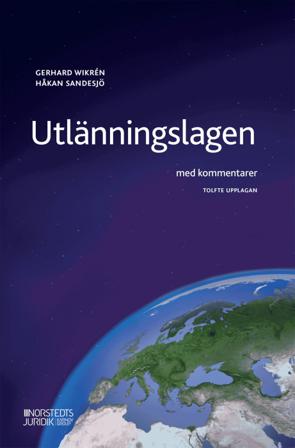 Utlänningslagen : med kommentarer - Bok av Håkan Sandesjö & Gerhard Wikrén - Häfte