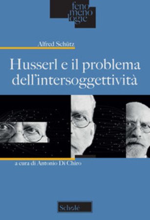 Husserl e il problema dell'intersoggettività Alfred Schütz