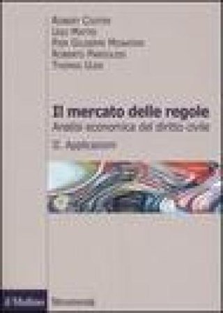 Il mercato delle regole. Analisi economica del diritto civile. Vol. 2: Applicazioni NA
