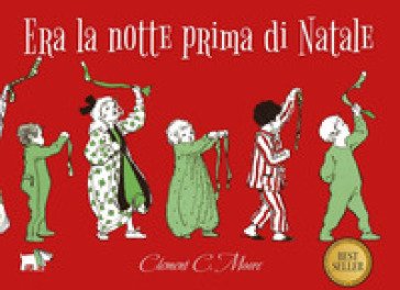 Era la notte prima di Natale. Ediz. a colori Clement Clarke Moore