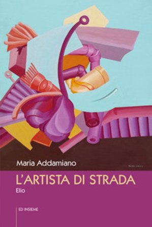 L'artista di strada. Elio Maria Addamiano