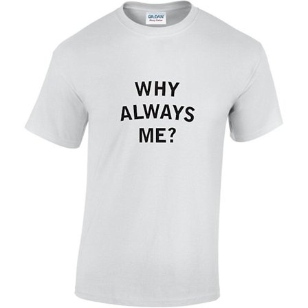 T-shirt med sköljd Why Always Me