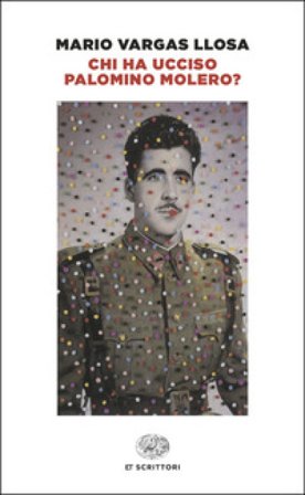 Chi ha ucciso Palomino Molero? Mario Vargas Llosa