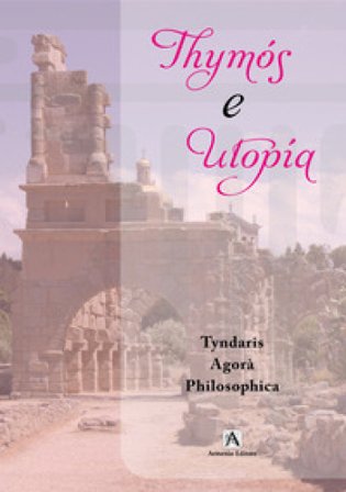 Thymós e Utopía. La formazione per la III edizione del Festival Tyndaris Agorà Philosophica