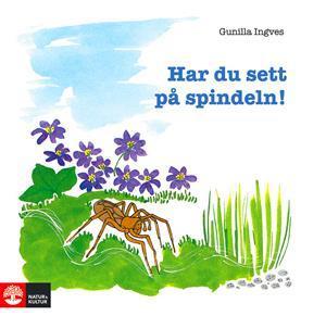 Har du sett på spindeln! - Bok av Gunilla Ingves - Häfte