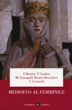 Medioevo al femminile Ferruccio Bertini