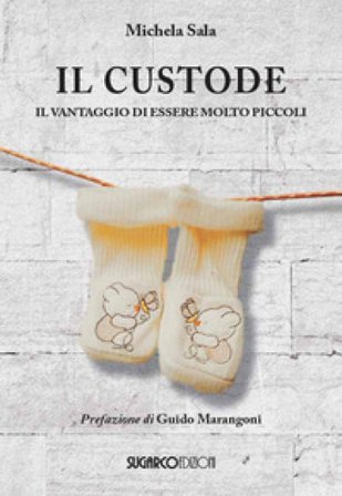 Il custode. Il vantaggio di essere molto piccoli Michela Sala