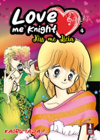 Love me knight. Kiss me Licia. Vol. 4 Kaoru Tada