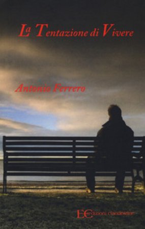 La tentazione di vivere Antonio Ferrero