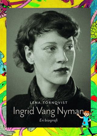Ingrid Vang Nyman : en biografi - Bok av Lena Törnqvist - Inbunden