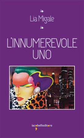 L'innumerevole uno Lia Migale