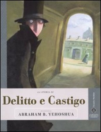 La storia di Delitto e castigo raccontata da Abraham B. Yehoshua Abraham Ben Yehoshua