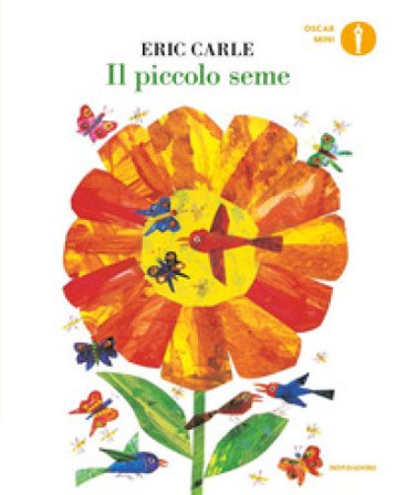 Il piccolo seme. Ediz. a colori Eric Carle