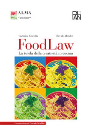 Food law. La tutela della creatività in cucina Carmine Coviello