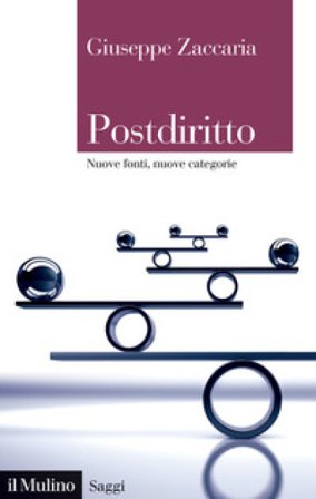 Postdiritto. Nuove fonti, nuove categorie Giuseppe Zaccaria