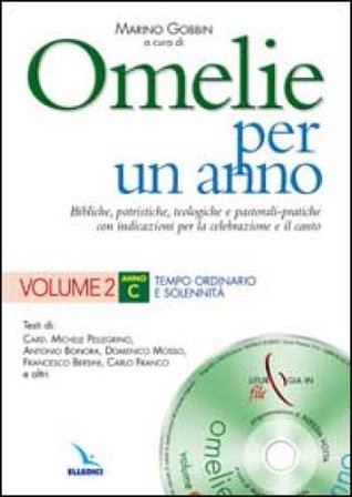 Omelie per un anno. Bibliche, patristiche, teologiche e pastorali-pratiche con indicazioni per la celebrazione e il canto. Anno C. Vol. 2 Michele 