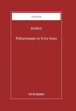 Pellegrinaggio in Terra Santa Egeria