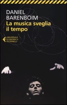 La musica sveglia il tempo Daniel Barenboim