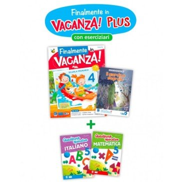 Finalmente in vacanza! Plus. Per la Scuola elementare. Vol. 4 Franca Re