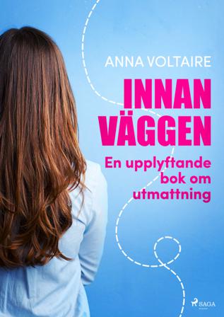 Innan väggen : en upplyftande bok om utmattning - Bok av Anna Voltaire - CD-Audio