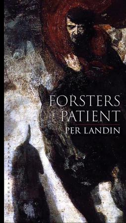 Forsters patient : tio tyska intermezzon - Bok av Per Landin - Inbunden