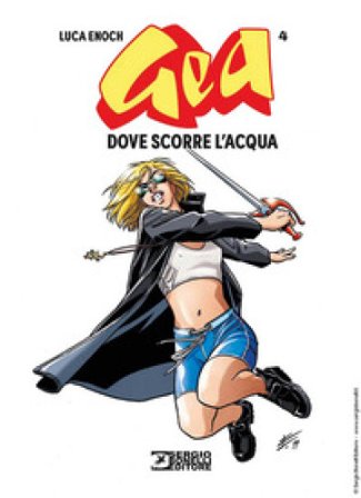 Gea. Vol. 4: Dove scorre l'acqua Luca Enoch