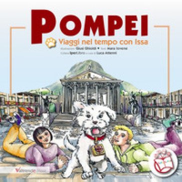 Pompei. Viaggi nel tempo con Issa Mara Iovene