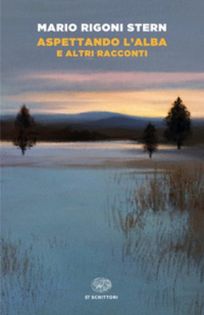 Aspettando l'alba e altri racconti Mario Rigoni Stern